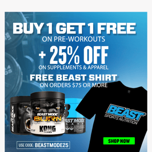 💪FREE Beast Tee + 25% OFF Supps & Apparel