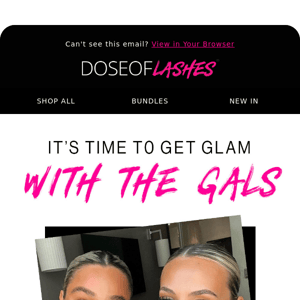 It's time to get glam with the gals 💫