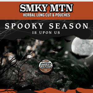 Smokey Mountain Snuff, SPOOKY SEASON IS UPON US!