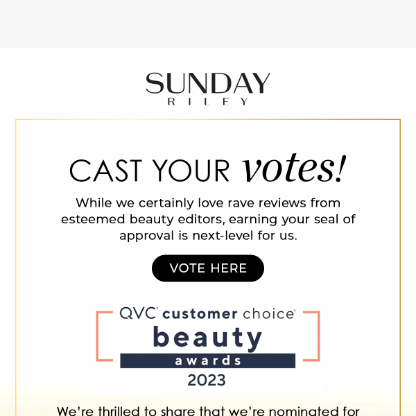 Vote for us at QVC Customer Choice Beauty Awards! 🗳️