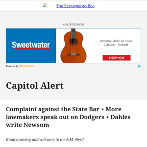 Complaint against the State Bar + More lawmakers speak out on Dodgers + Dahles write Newsom