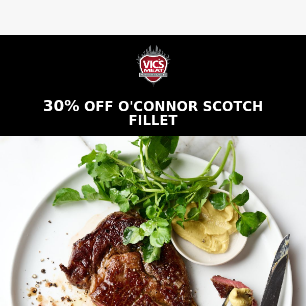 ⏰ 30% Off O'Connor Scotch Fillet