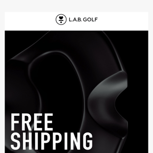 📦 Last Day For Free Shipping At L.A.B. Golf