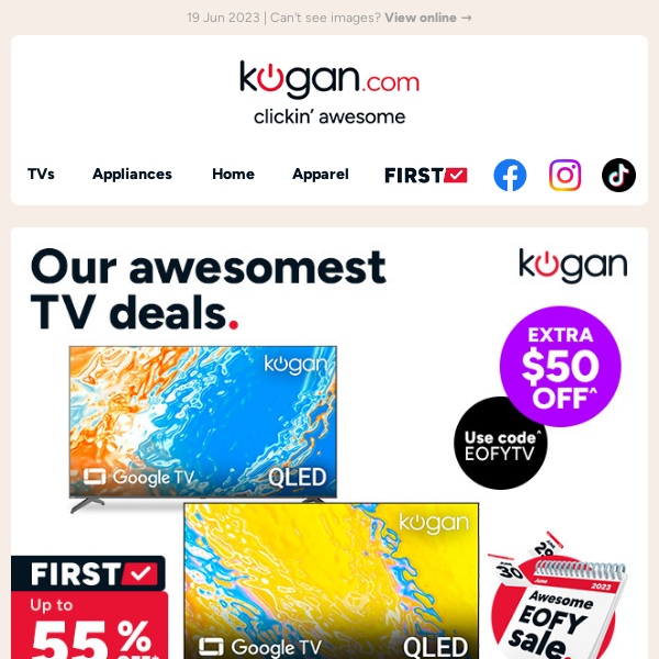 EOFY sale 📺 Save up to 55% on our awesomest TVs - Plus extra $50 OFF until Wednesday!