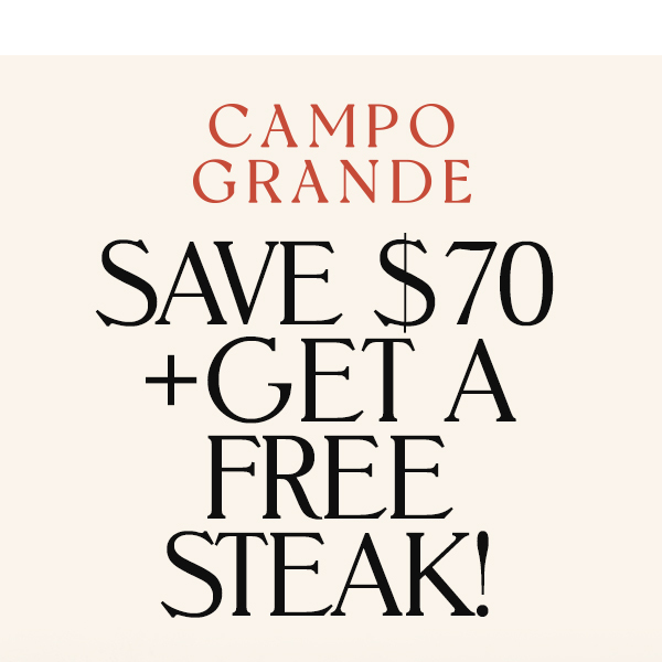 LAST chance to get a FREE steak (22-28oz) + $70 OFF!