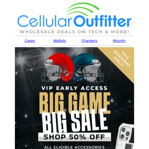 Cellular Outfitter, Big Game Day - Take 50% Off 🏈