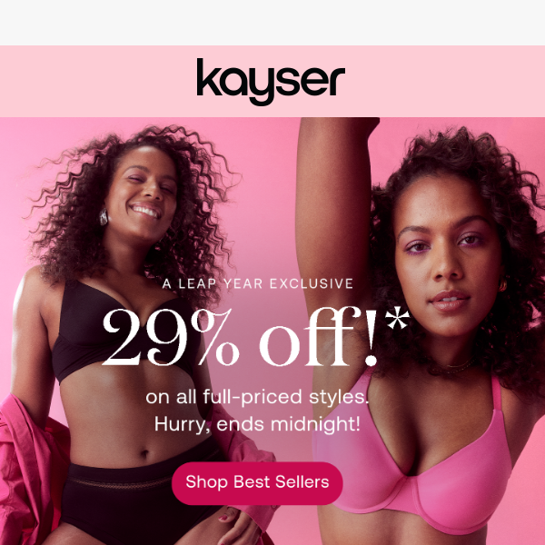 TODAY ONLY! 29% off your faves - Kayser Lingerie