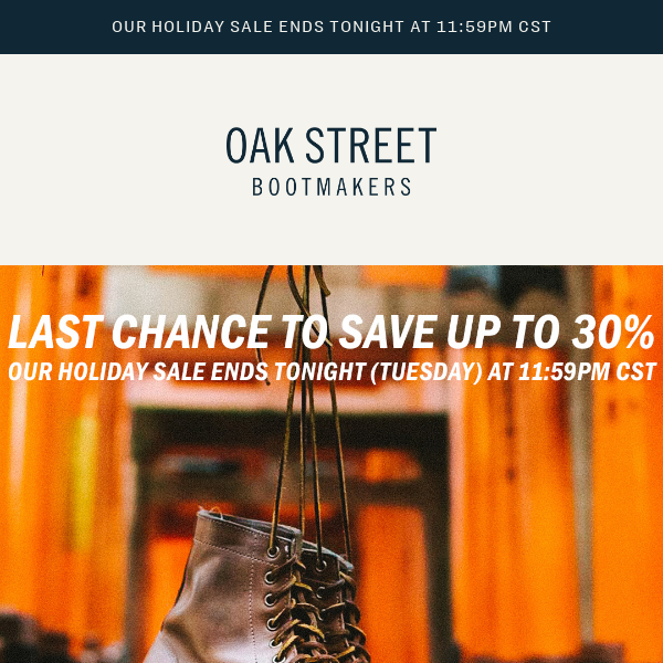 Last Chance To Save Up To 30% Storewide