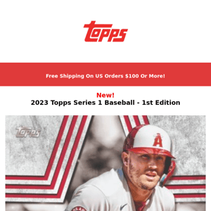 2023 Topps Series 1 Baseball: 1st Edition!