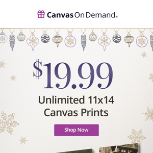 🌲Holiday magic under $20! Unlimited 11x14 Canvas Prints - $19.99 Each!