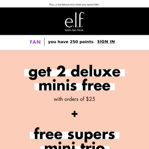 Exclusive: 2 Free Deluxe Minis with orders $25 🎁