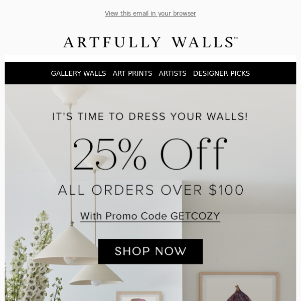 Dress Your Walls with 25% Off Orders Over $100