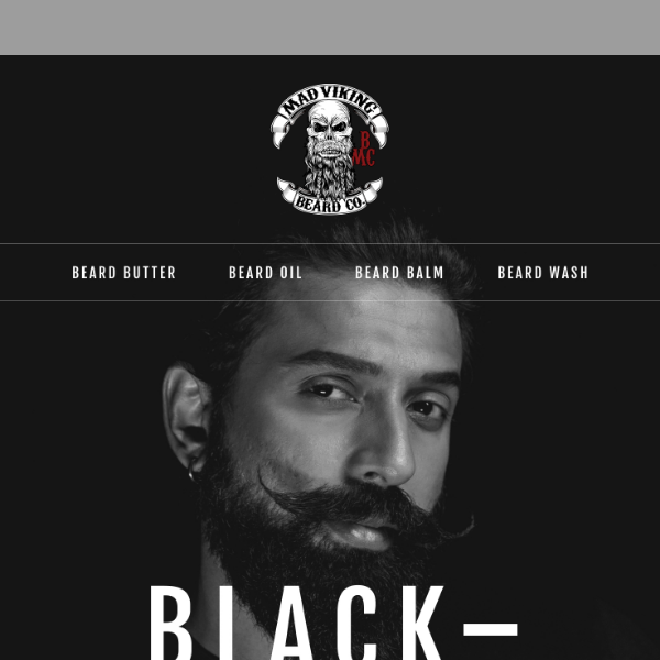 Beard the rush & shop our Black Friday SALE!