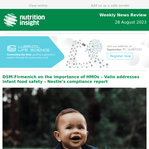 Weekly News Review | DSM-Firmenich on the importance of HMOs – Valio addresses infant food safety – Nestle’s compliance report