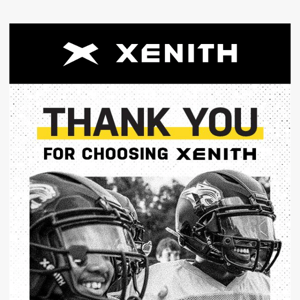 Thank You For Choosing Xenith