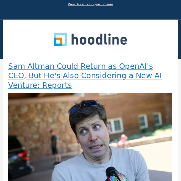Sam Altman Could Return as OpenAI's CEO, But He's Also Considering a New AI Venture: Reports & More from Hoodline - 11/19/2023