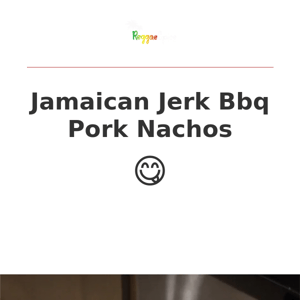 Quick & Easy Jamaican Jerk BBQ Pork Nachos, say that 3x fast...🤤🤤🤤