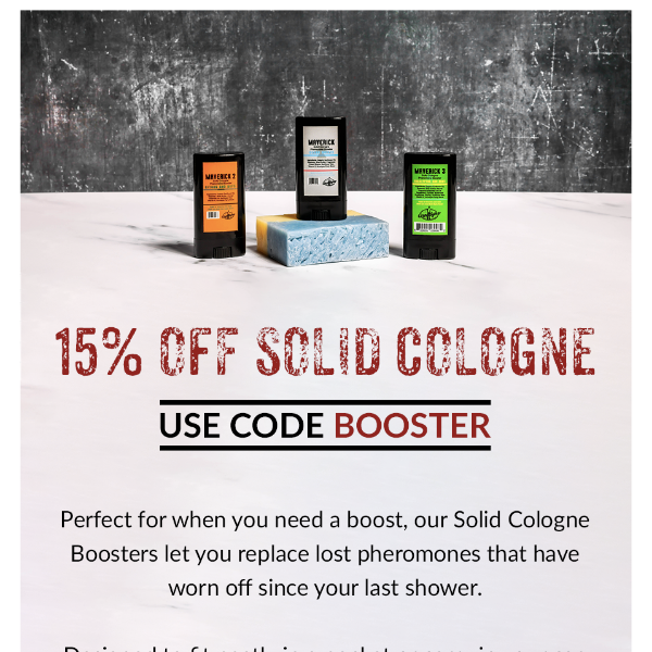 48 Hours Only | Save 15% on Solid Cologne Boosters