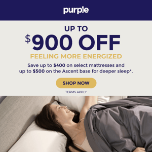 Sweet Dreams with Up To $900 Off