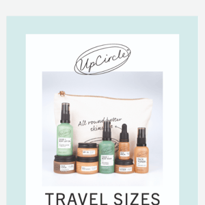 Up Circle - Travel Sizes Are HERE!