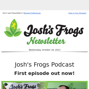 Josh's Frogs Podcast just launched!