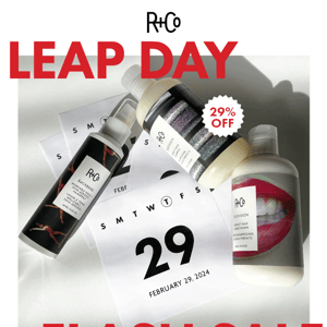 Too good to wait! Leap Day sale starts now!