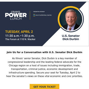 Next Week: Power Lunch with U.S. Senator Dick Durbin