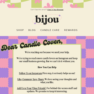 Bijou, we really need your help!