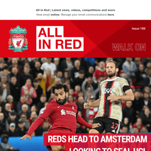 Reds head to Amsterdam looking to seal UCL knockout place