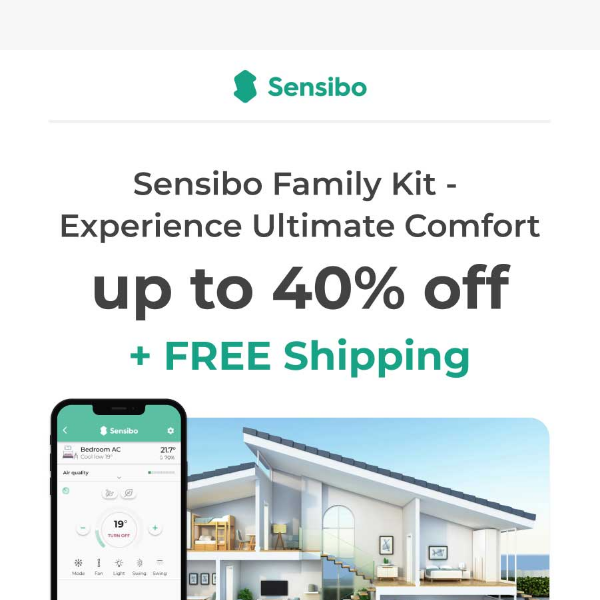 Get your house fully Sensibo-ed with our Family Kit Sale - Now 40% Off! 🏡