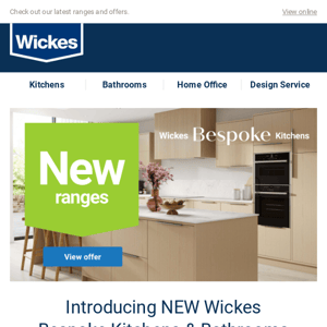 What's new in Wickes Bespoke Kitchens & Bathrooms?