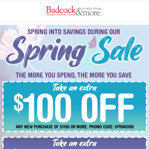 Spring Into Savings With $100 Off or $200 Off!