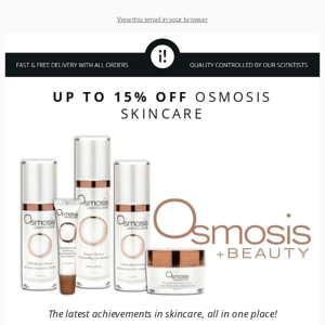 Up to 15% off ALL Osmosis Skincare 💛