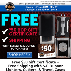 ⚙️ Free $50 Gift Certificate + Free Shipping with S.T. Dupont Lighters, Cutters, & Travel Cases ⚙️