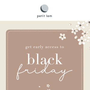 ▪️Your EARLY ACCESS to Black Friday Sales▪️