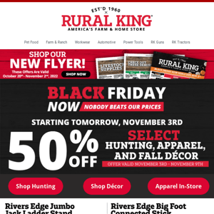 Hurry In! Get 50% Off Select Hunting, Fall Décor & Already Reduced Apparel While Supplies Last! Offers End Nov 9th