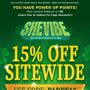 Get Lucky! ☘️ SAVE 15% Sitewide At SheVibe!