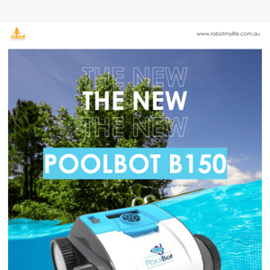 Meet The New & Improved POOLBOT B150! 🌊