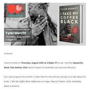Join us LIVE 8/24 with Tyler Merritt - Upworthy Book Club: “I Take My Coffee Black”