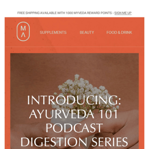 🎧 Listen Up! Our Ayurveda 101 Podcast Digestion Series Is Now Live!🎧