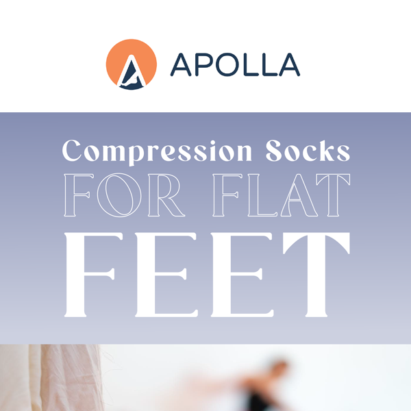 Flat Feet Challenges. Apolla Solutions.