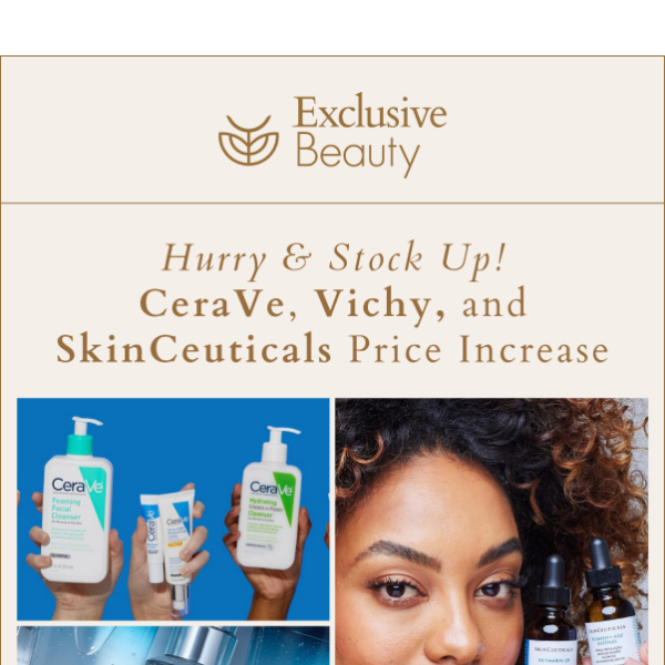 Buy Now, Save Later! CeraVe, Vichy & SkinCeuticals price increase! 🚨