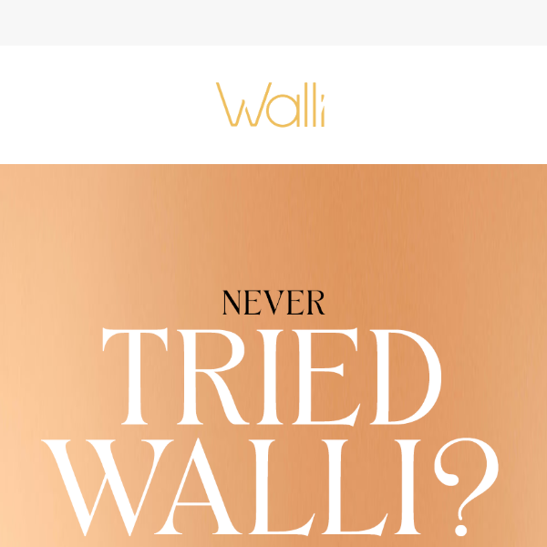 Psst... Never Bought a Walli?