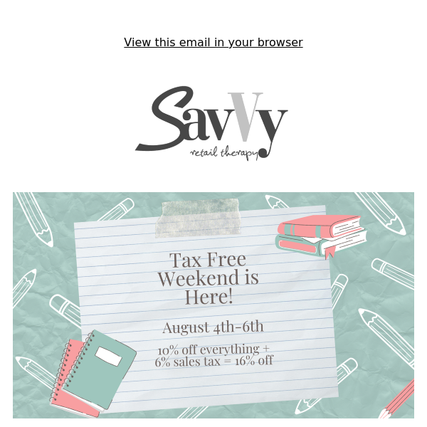 Save at Savvy this Tax Free Weekend! ✏️📓