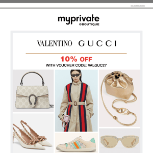 ⚡ 10% OFF on this Valentino & Gucci private sale!