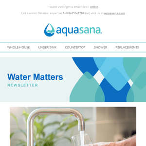 Water Matters: Not sure if you need a water filter?