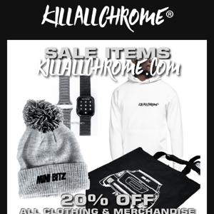 KillAllChrome® 20% Off Merchandise