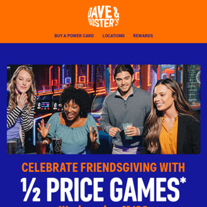Get Free Unlimited Video Game Play for your whole group & a FREE $50 Power  Card® when you book your birthday party with us! View offers:, By Dave  & Buster's