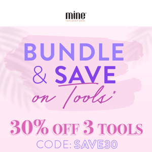 Bundle & Save Up to 35% OFF on all MineTan Tools! 💗