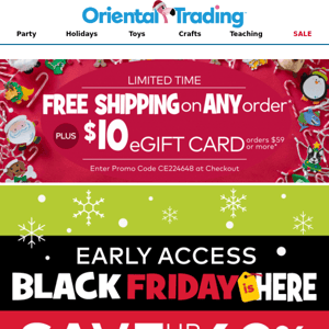 Heads up: Free Shipping on ANY Order + $10 eGift Card!